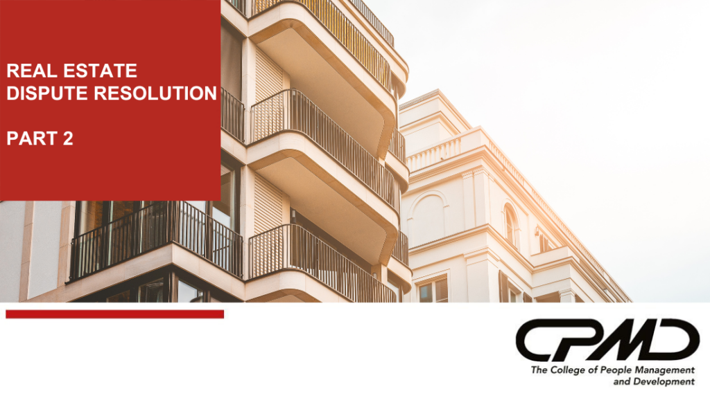 The College of People Management and Development_Real Estate Dispute Resolution Part 2
