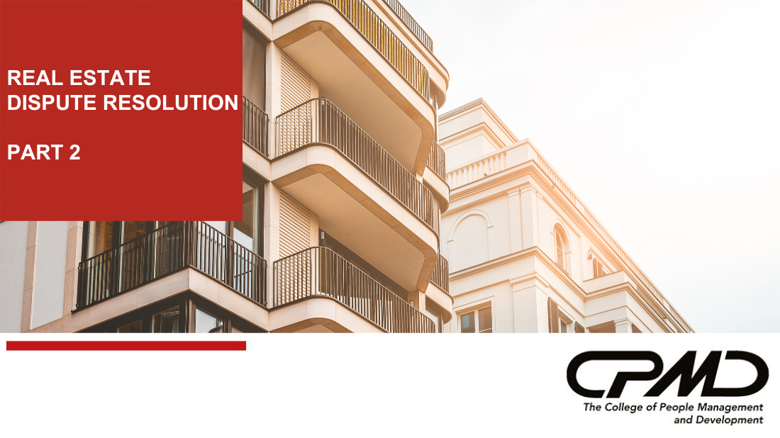 The College of People Management and Development_Real Estate Dispute Resolution Part 2